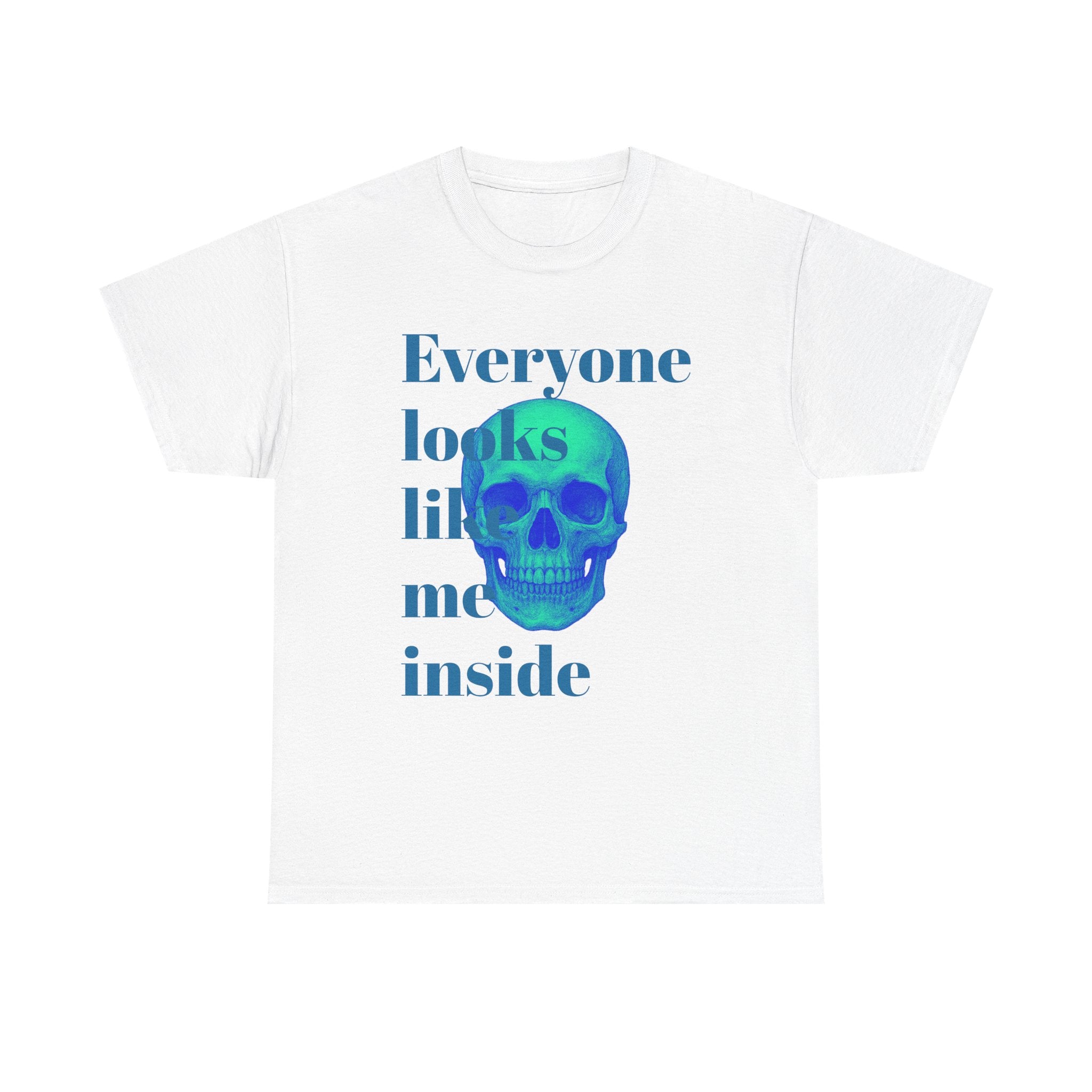 Unisex Heavy Cotton Tee - "Everyone Looks Like Me Inside" Skull Graphic Shirt, Casual Wear, Gift for Halloween, Unique Fashion Statement