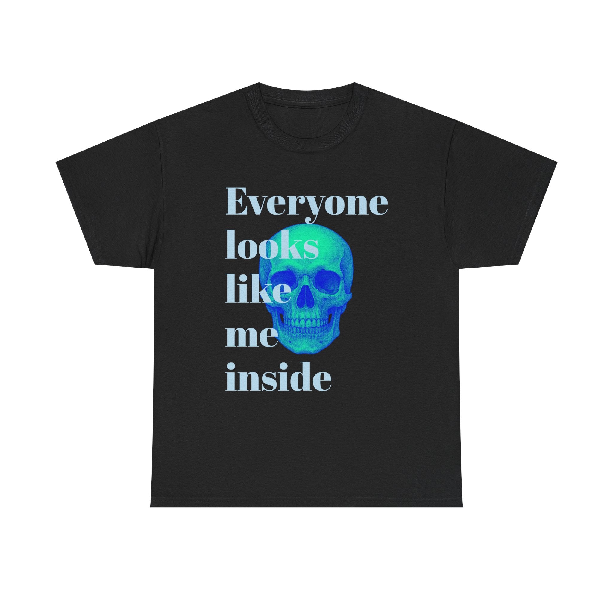 Unisex Heavy Cotton Tee - "Everyone Looks Like Me Inside" Skull Graphic Shirt, Casual Wear, Gift for Halloween, Unique Fashion Statement