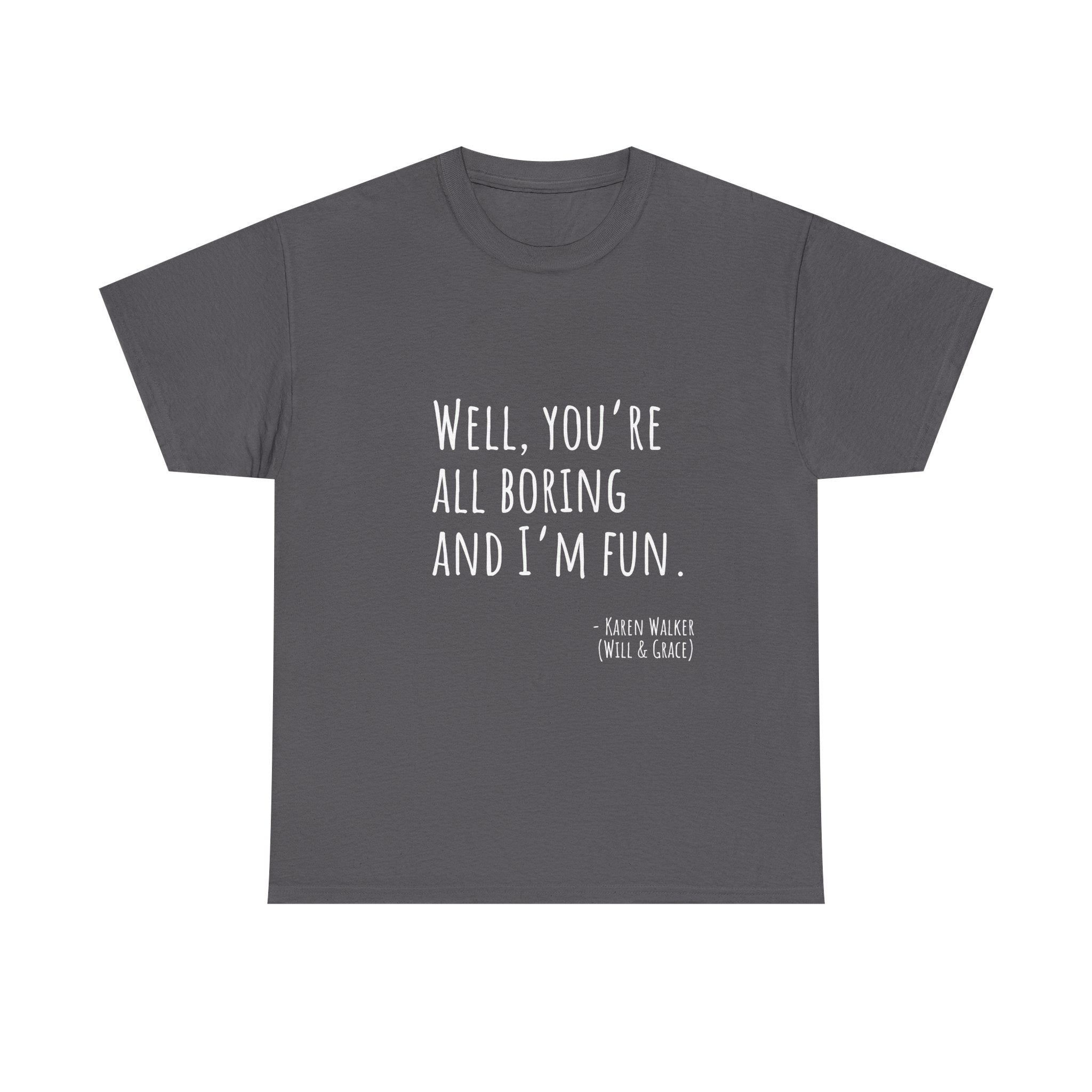 Fun Quote Unisex Heavy Cotton Tee, Casual Wear, Gift for Friends, Humor Shirt, Birthday Gift, Statement Tee