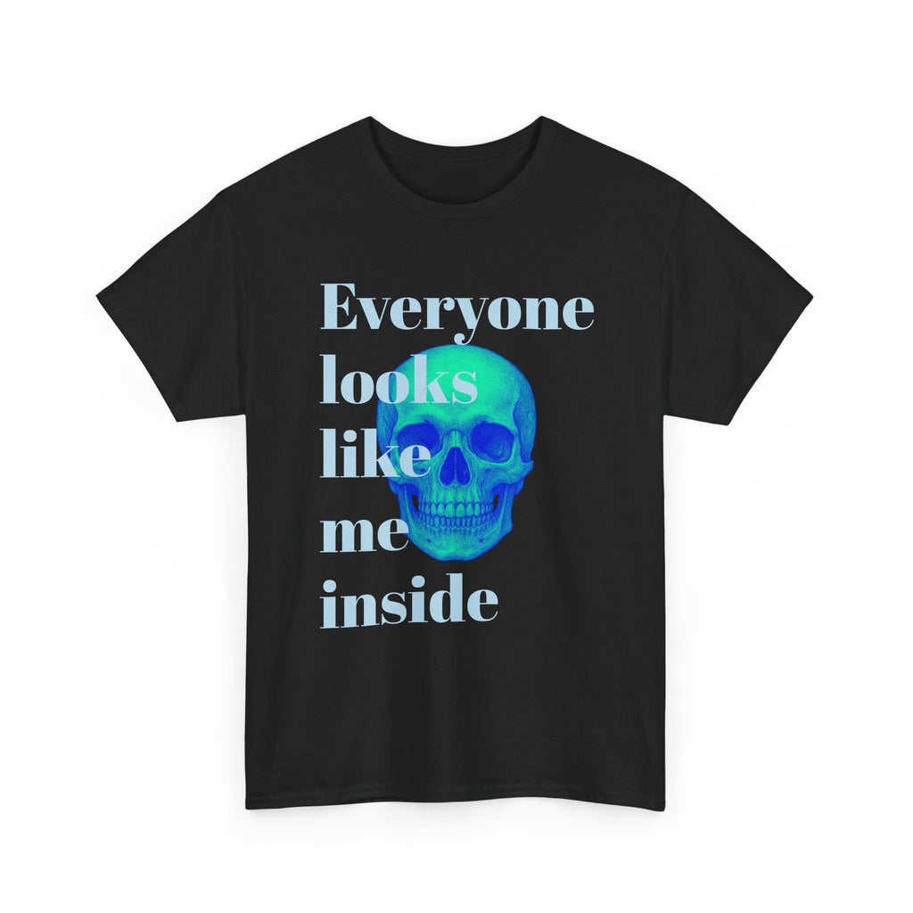 Unisex Heavy Cotton Tee - "Everyone Looks Like Me Inside" Skull Graphic Shirt, Casual Wear, Gift for Halloween, Unique Fashion Statement