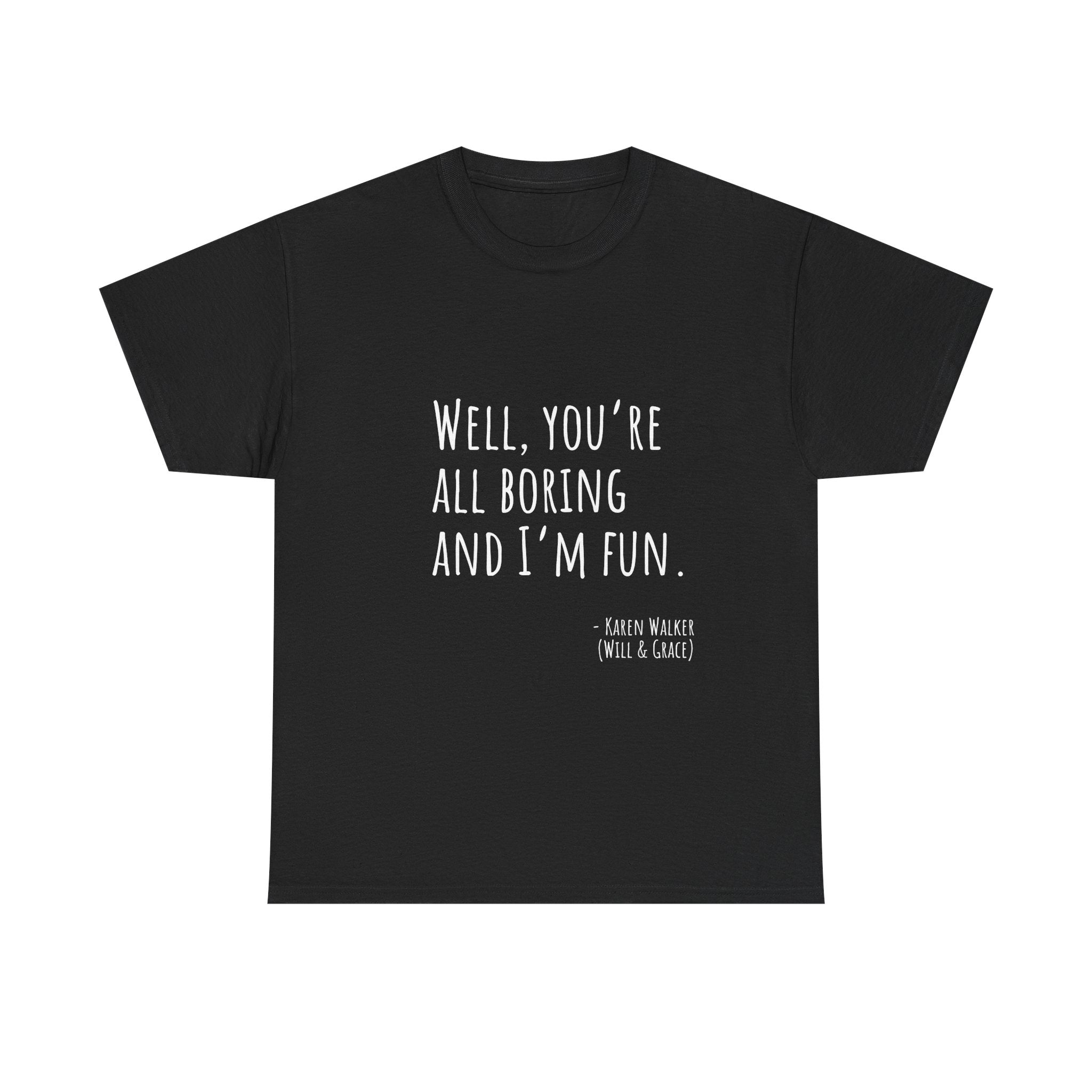 Fun Quote Unisex Heavy Cotton Tee, Casual Wear, Gift for Friends, Humor Shirt, Birthday Gift, Statement Tee