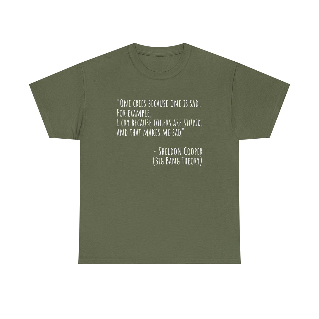 Funny Quote Unisex Tee, Big Bang Theory Shirt, Cotton Graphic Tee, Gift for TV Show Fans, Casual Wear, Humor Apparel