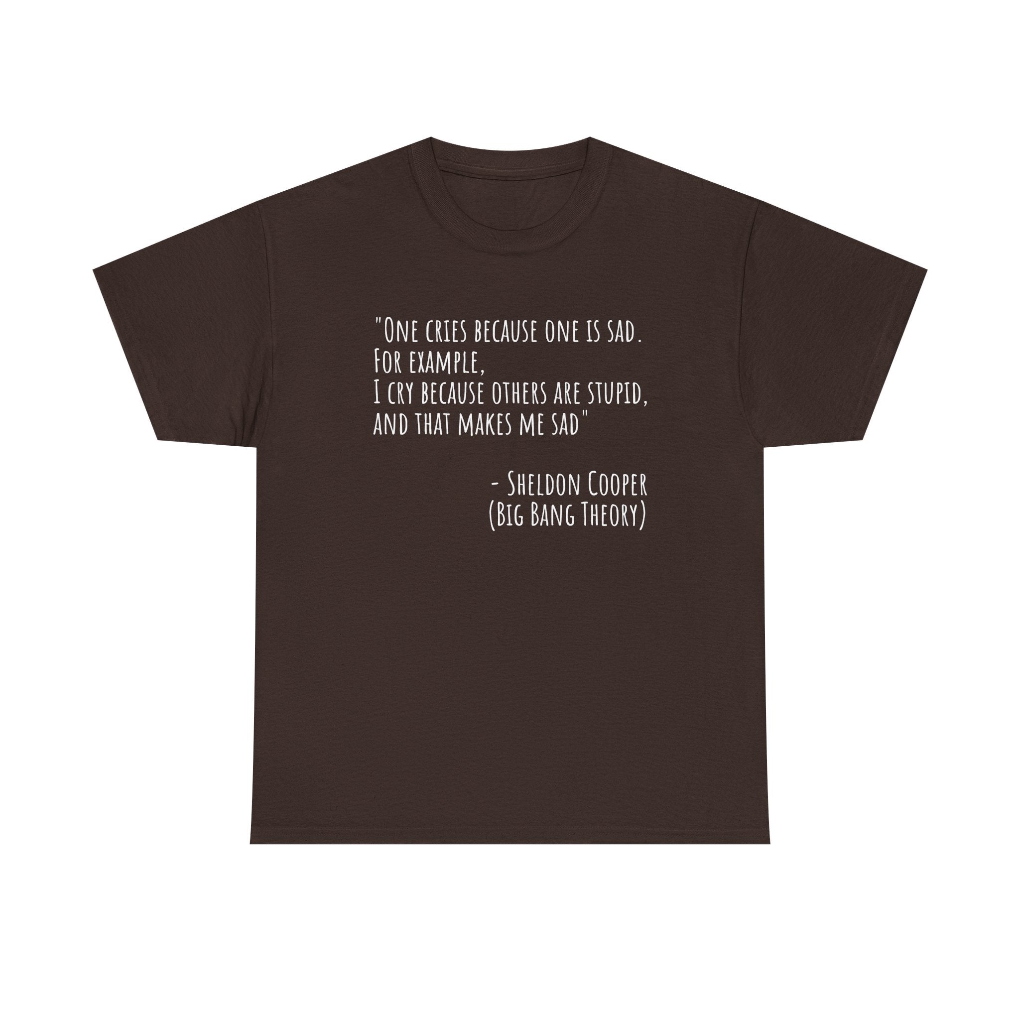 Funny Quote Unisex Tee, Big Bang Theory Shirt, Cotton Graphic Tee, Gift for TV Show Fans, Casual Wear, Humor Apparel