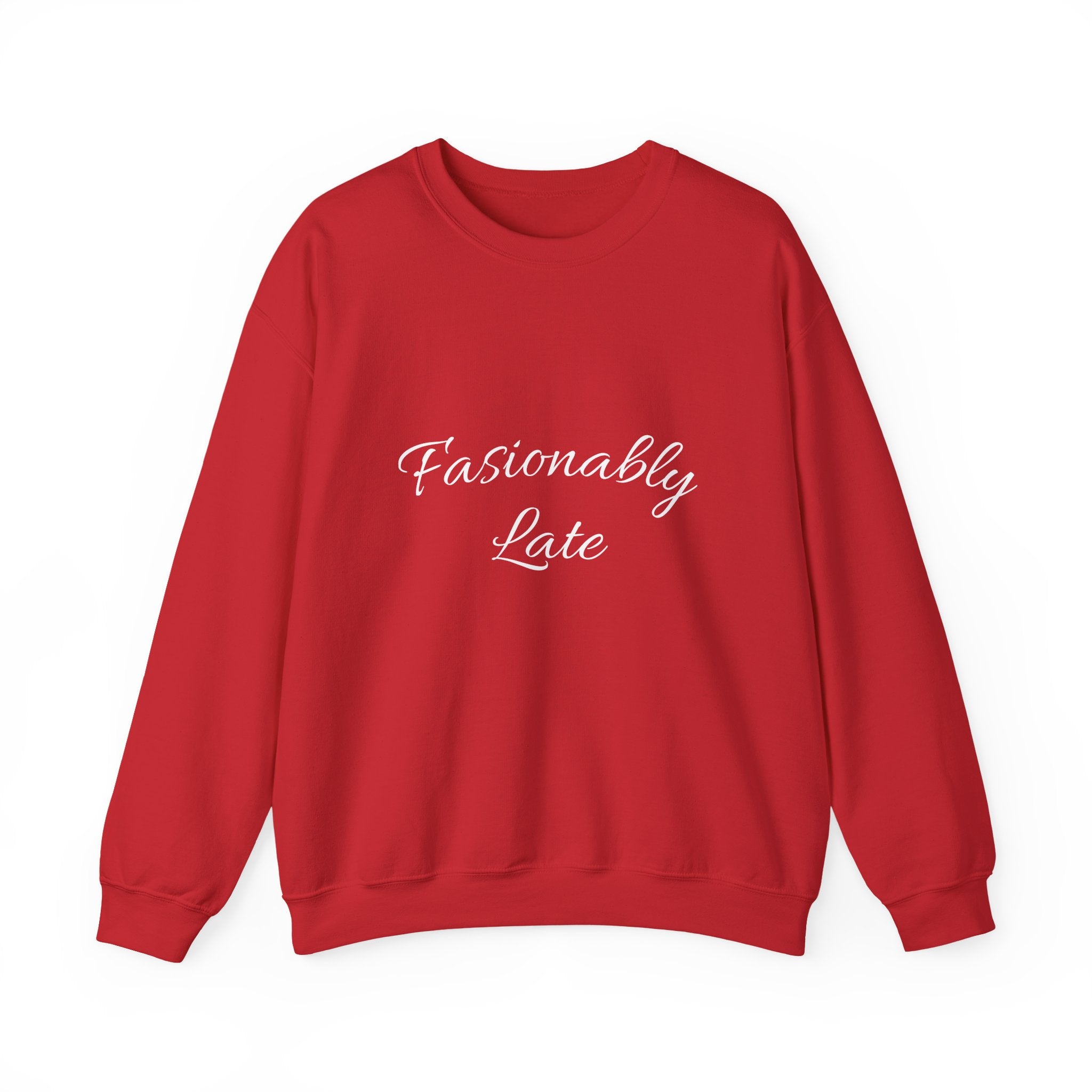 Fashionably Late Unisex Crewneck Sweatshirt, Cozy Comfort, Gift for Friends, Casual Style, Perfect for Fun Occasions, Everyday Wear