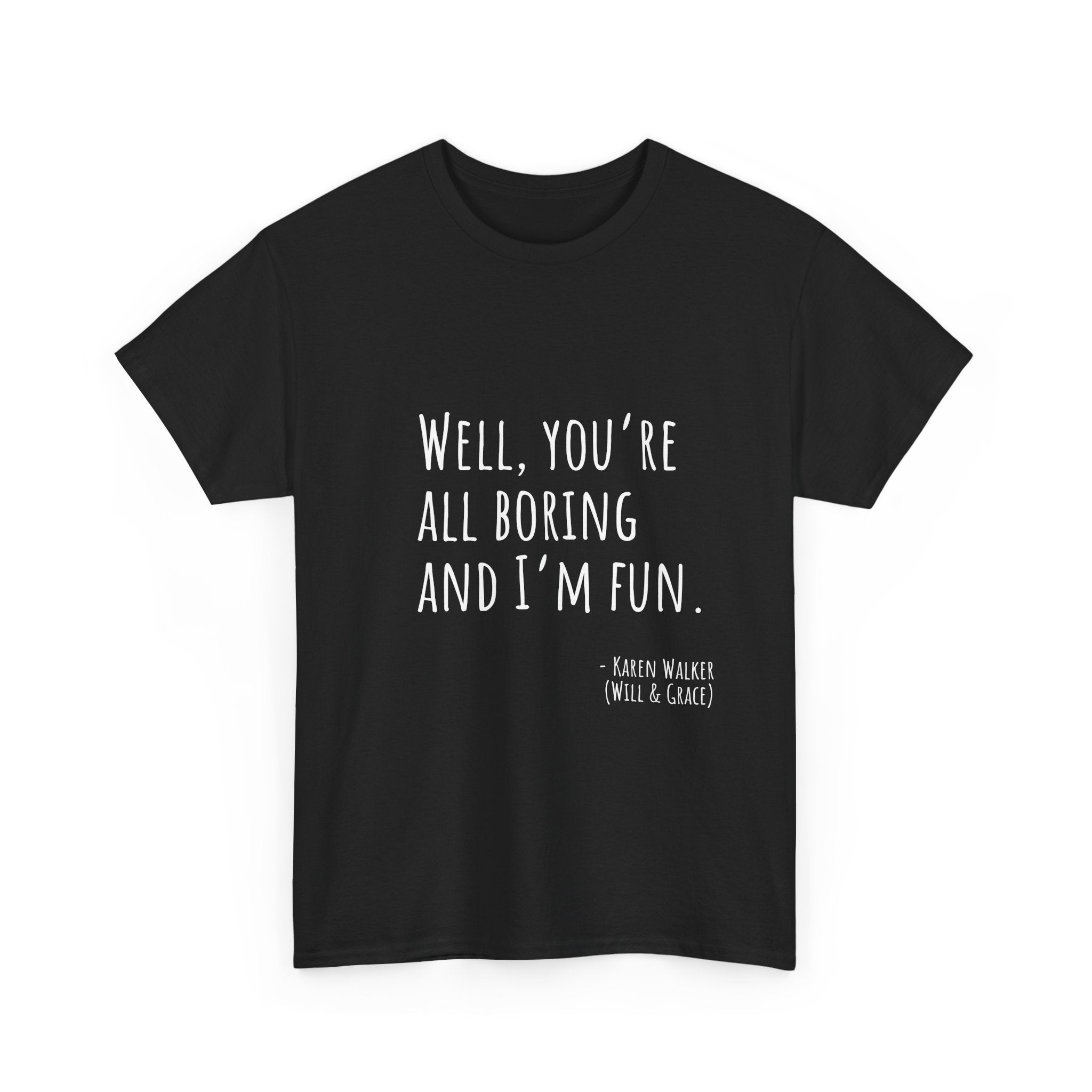 Fun Quote Unisex Heavy Cotton Tee, Casual Wear, Gift for Friends, Humor Shirt, Birthday Gift, Statement Tee