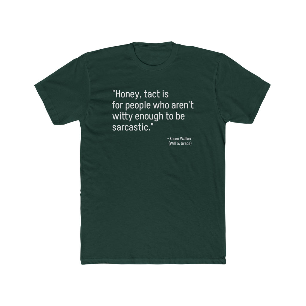 Sarcastic Quote Unisex Cotton Crew Tee, Funny Tee, Gift for Him, Gift for Her, Witty Humor Shirt, Casual Wear