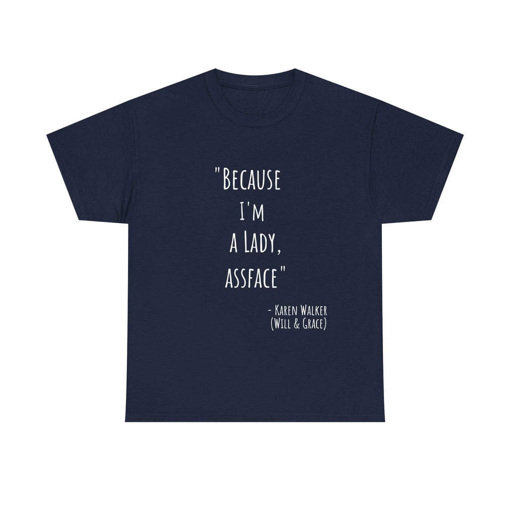 Funny Quote Tee - Unisex Heavy Cotton T-Shirt, Perfect Gift for Birthdays, Casual Wear, Comedy Fans, Self-Expression, Unique Merchandise