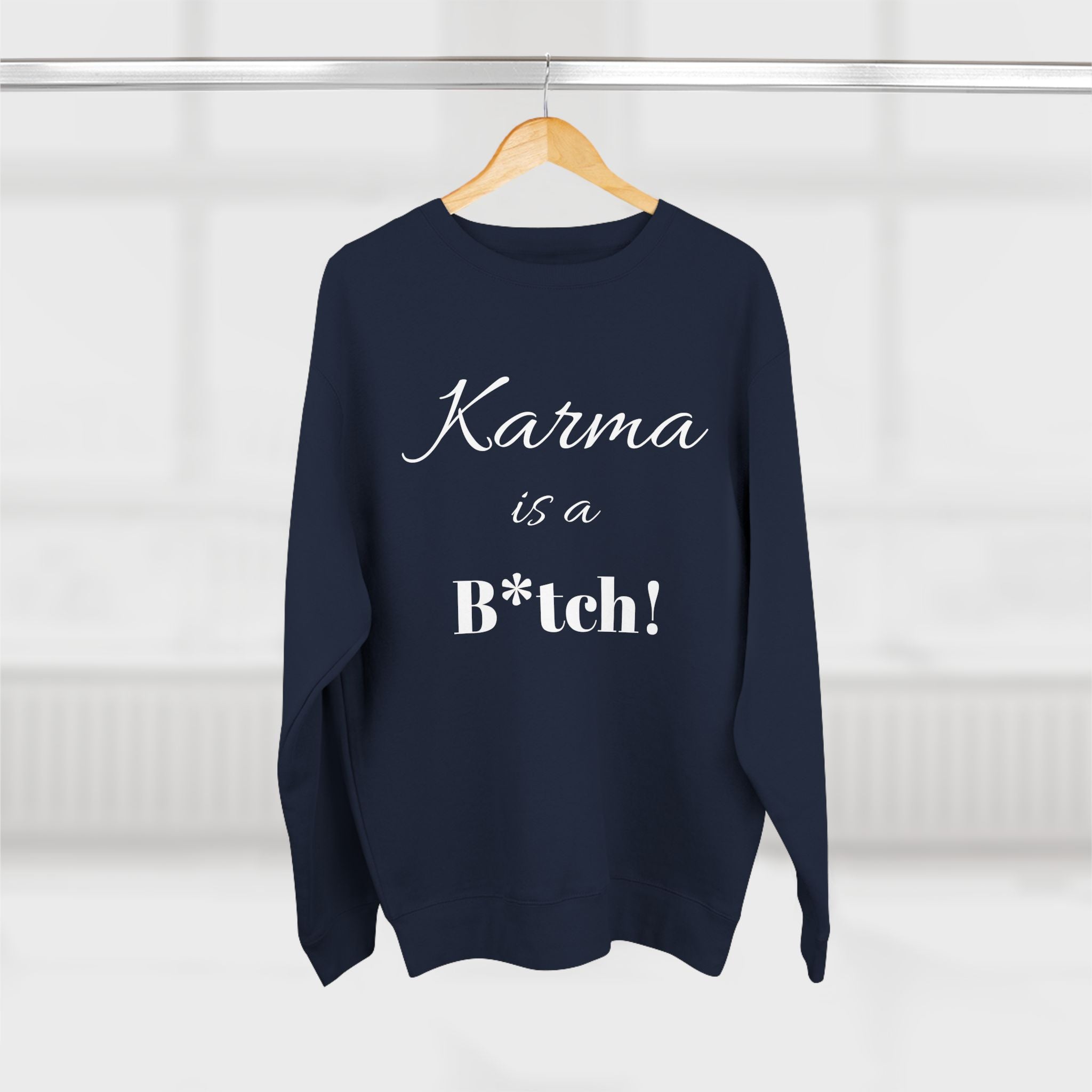 Karma is a B*tch Unisex Crewneck Sweatshirt, Funny Gift, Casual Wear, Humor Apparel, Cozy Sweatshirt for Friends, Ideal for Birthdays