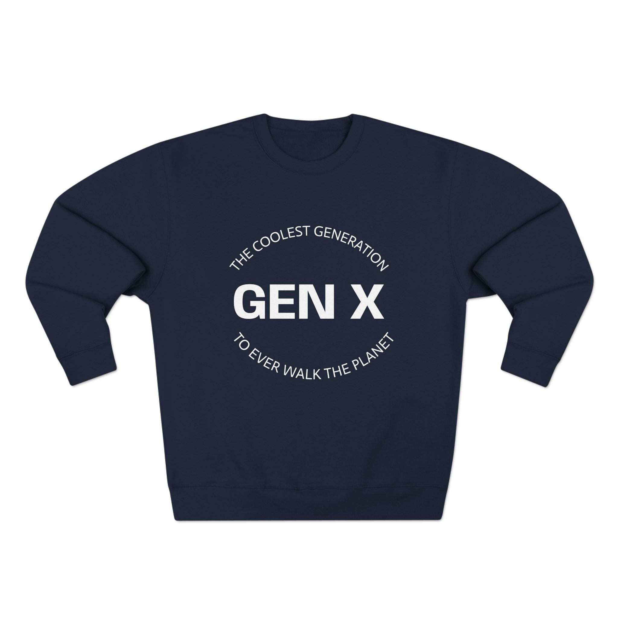 Gen X Sweatshirt, Unisex Crewneck, Nostalgic Gen X Apparel, Coolest Generation Gift, Vintage Style Sweatshirt