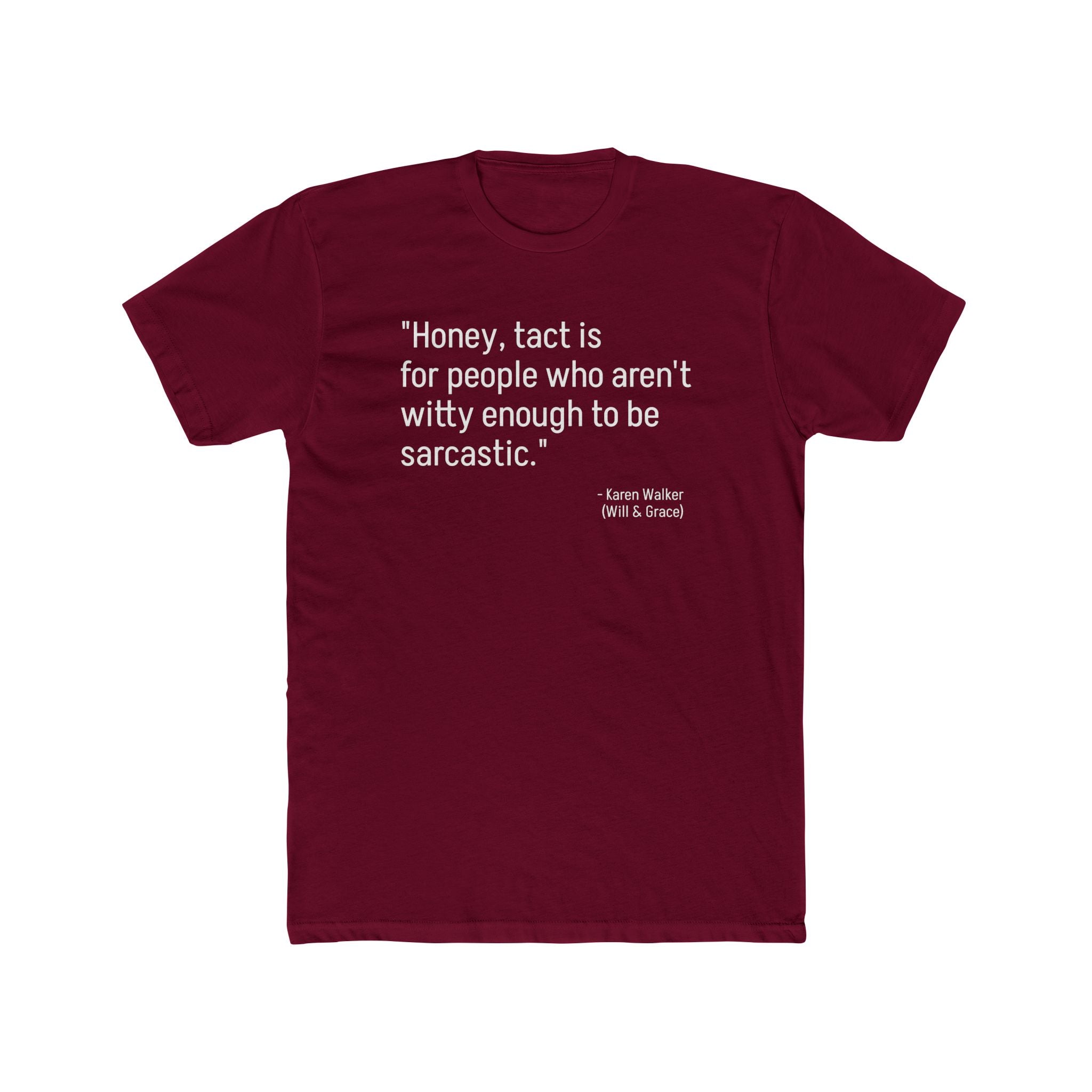 Sarcastic Quote Unisex Cotton Crew Tee, Funny Tee, Gift for Him, Gift for Her, Witty Humor Shirt, Casual Wear