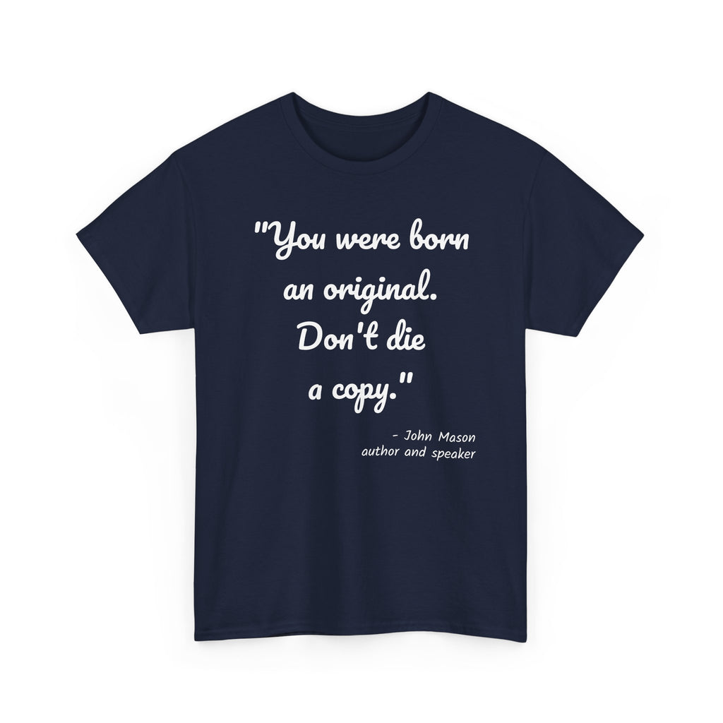 Inspirational Quote Unisex Tee, Motivational Cotton Shirt, Gift for Creatives, Original Design Tee, Everyday Wear