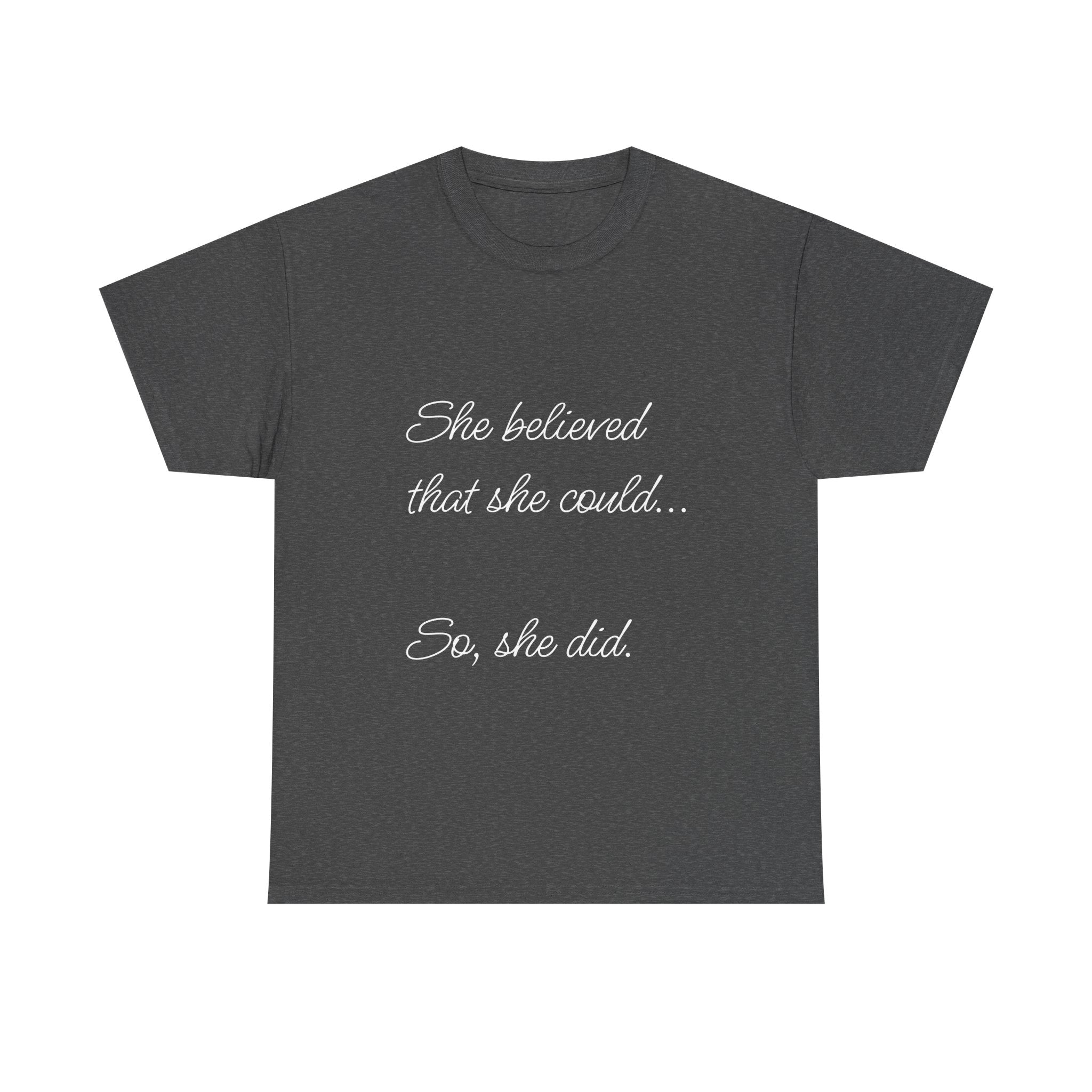 Motivational Quote Tee, Unisex Heavy Cotton T-Shirt, Inspirational Graphic Tee, Empowerment Shirt, Gift for Her, Casual Statement Top