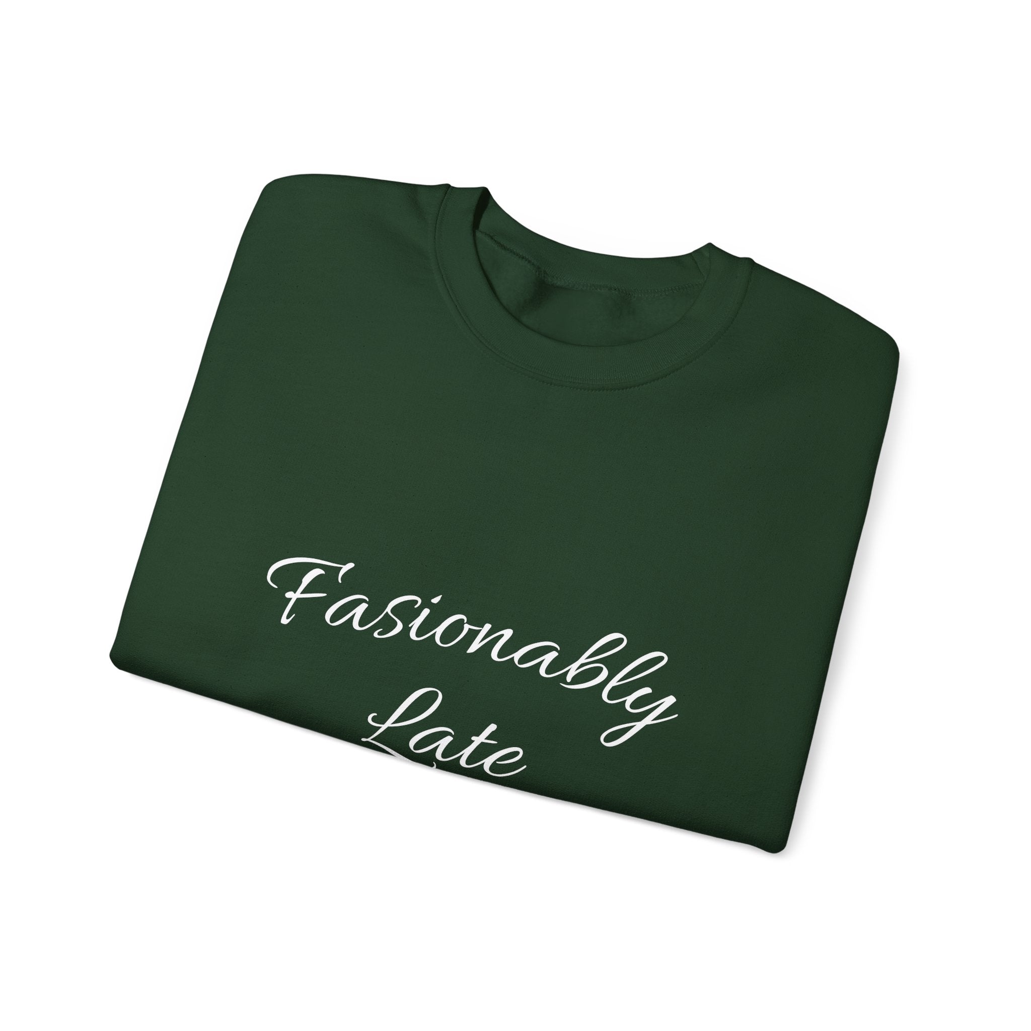Fashionably Late Unisex Crewneck Sweatshirt, Cozy Comfort, Gift for Friends, Casual Style, Perfect for Fun Occasions, Everyday Wear