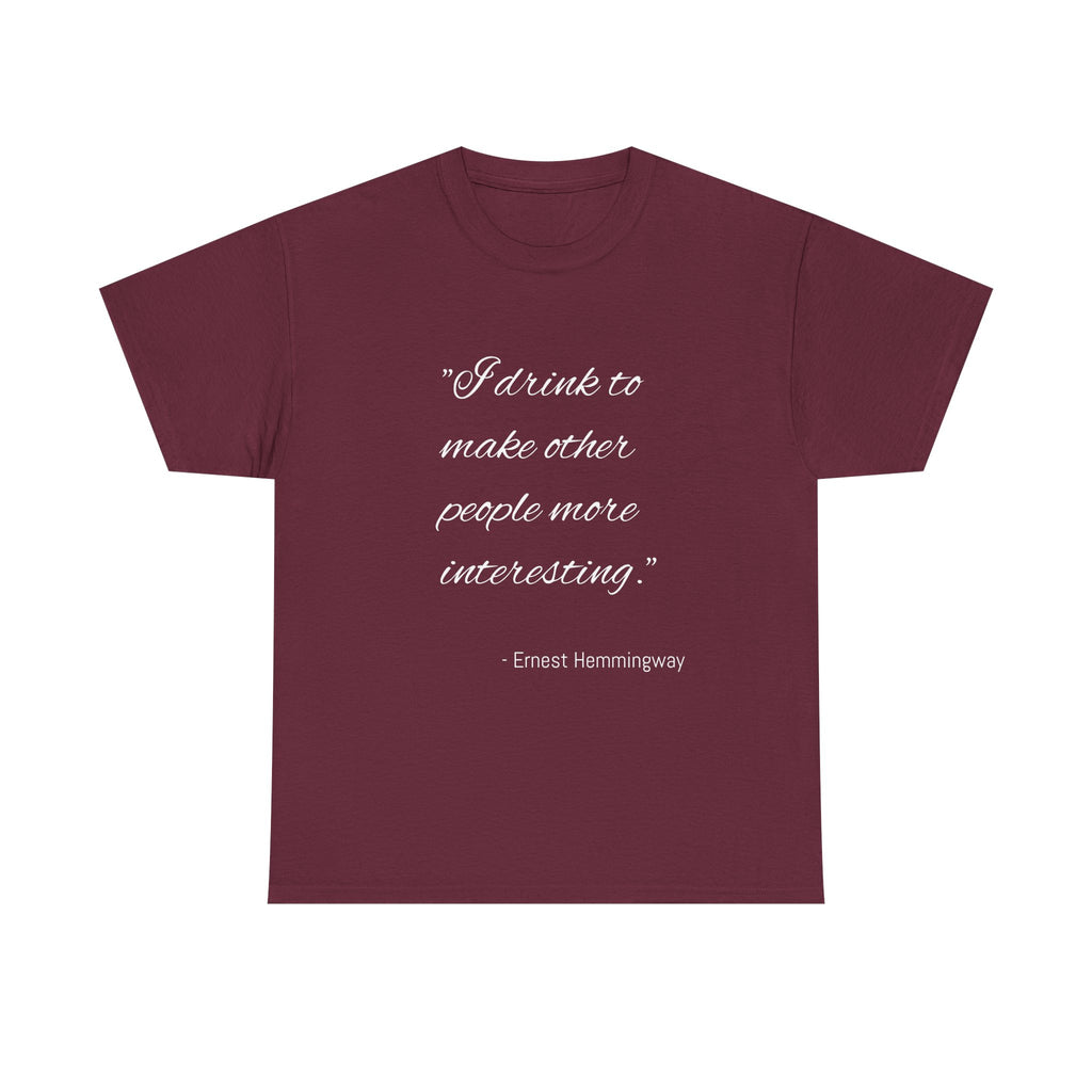 Hemingway Quote Unisex Heavy Cotton Tee, Literary Gift, Book Lover Shirt, Funny Quote T-Shirt, Casual Wear, Gift for Him/Her