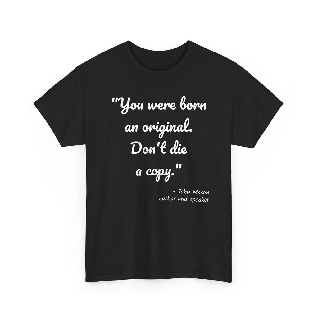 Inspirational Quote Unisex Tee, Motivational Cotton Shirt, Gift for Creatives, Original Design Tee, Everyday Wear