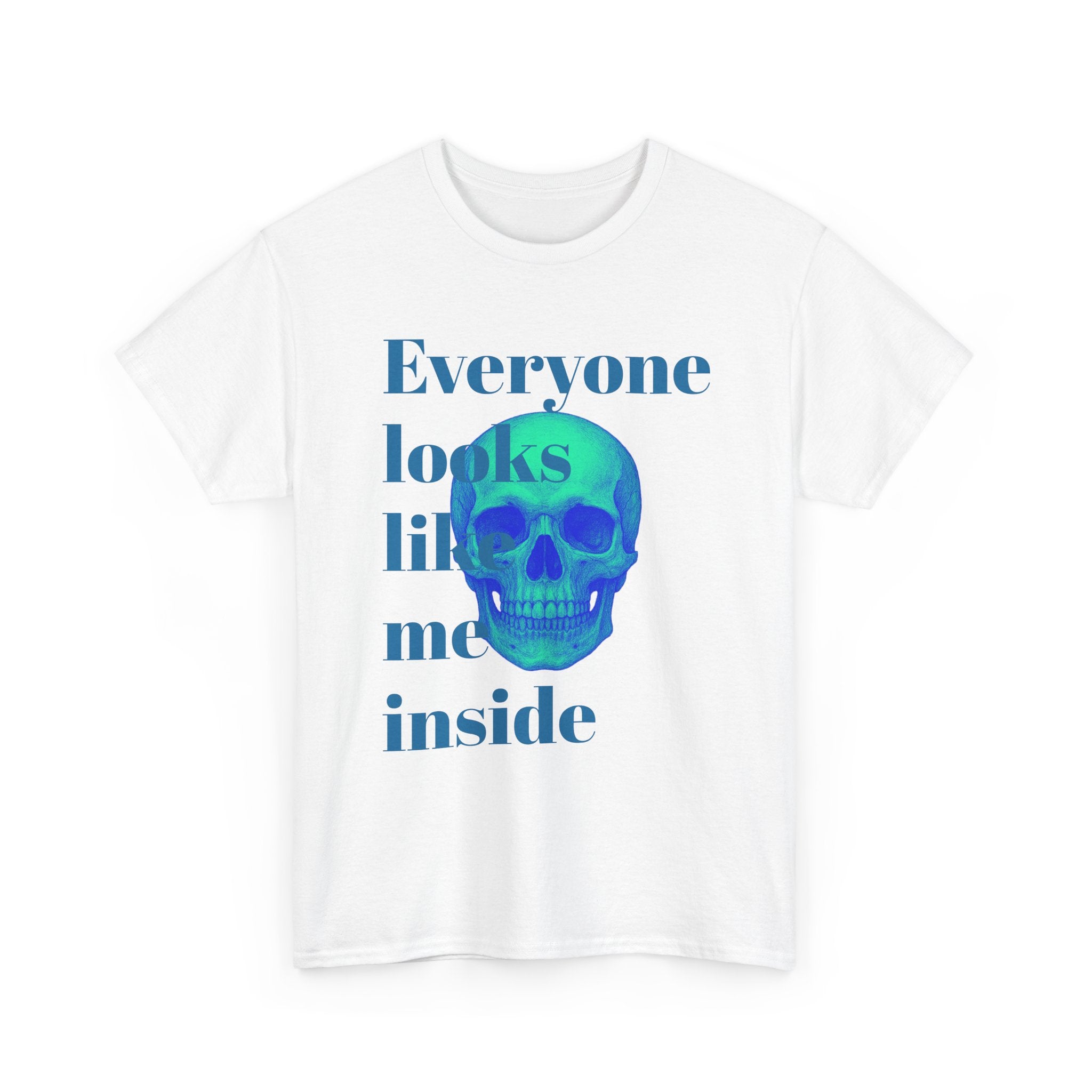 Unisex Heavy Cotton Tee - "Everyone Looks Like Me Inside" Skull Graphic Shirt, Casual Wear, Gift for Halloween, Unique Fashion Statement