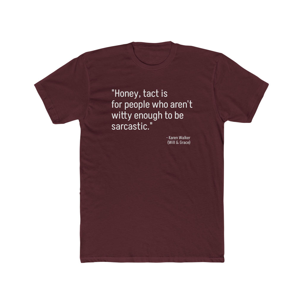 Sarcastic Quote Unisex Cotton Crew Tee, Funny Tee, Gift for Him, Gift for Her, Witty Humor Shirt, Casual Wear