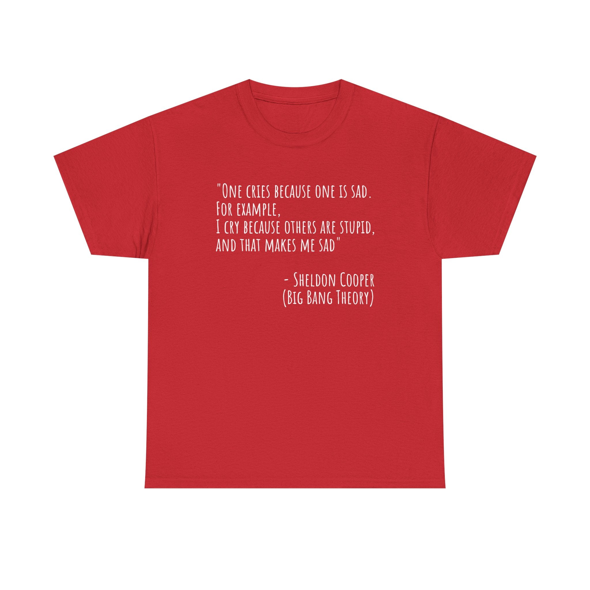 Funny Quote Unisex Tee, Big Bang Theory Shirt, Cotton Graphic Tee, Gift for TV Show Fans, Casual Wear, Humor Apparel
