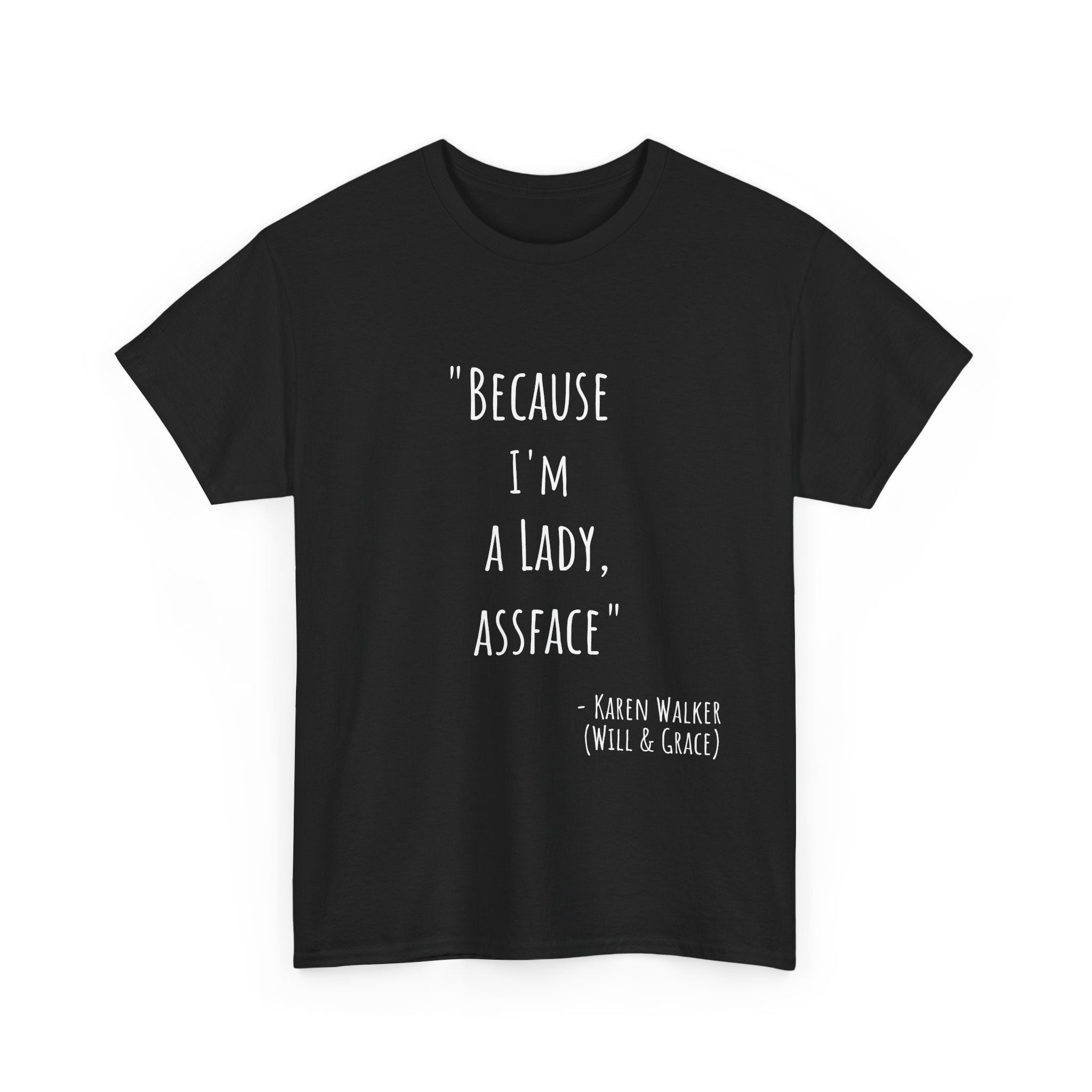 Funny Quote Tee - Unisex Heavy Cotton T-Shirt, Perfect Gift for Birthdays, Casual Wear, Comedy Fans, Self-Expression, Unique Merchandise