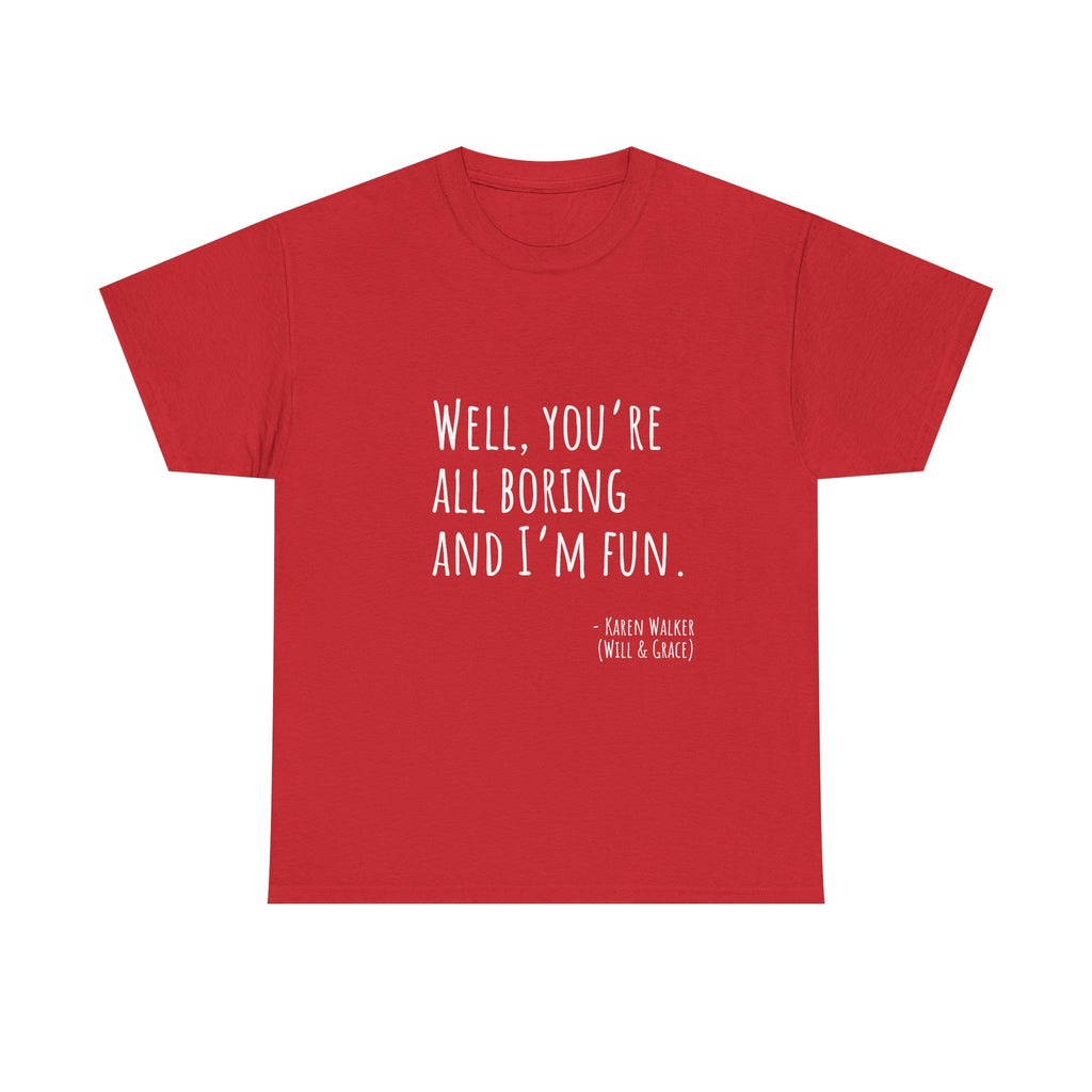 Fun Quote Unisex Heavy Cotton Tee, Casual Wear, Gift for Friends, Humor Shirt, Birthday Gift, Statement Tee