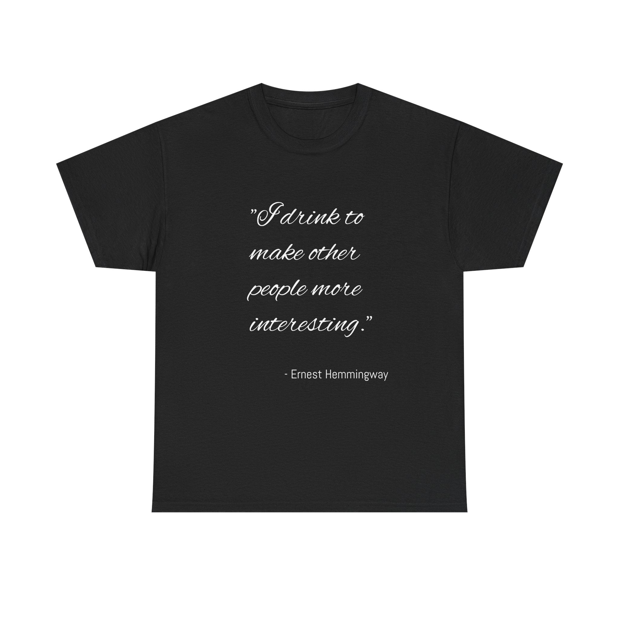 Hemingway Quote Unisex Heavy Cotton Tee, Literary Gift, Book Lover Shirt, Funny Quote T-Shirt, Casual Wear, Gift for Him/Her