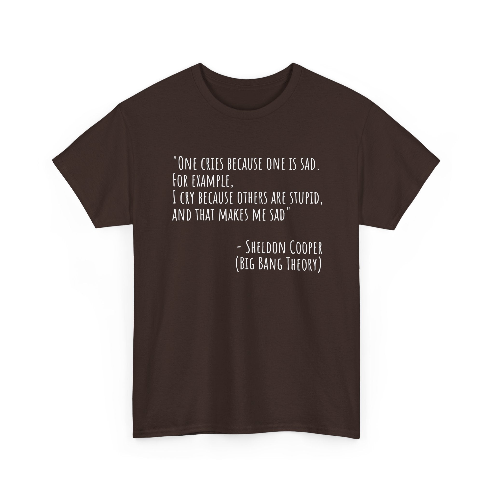 Funny Quote Unisex Tee, Big Bang Theory Shirt, Cotton Graphic Tee, Gift for TV Show Fans, Casual Wear, Humor Apparel