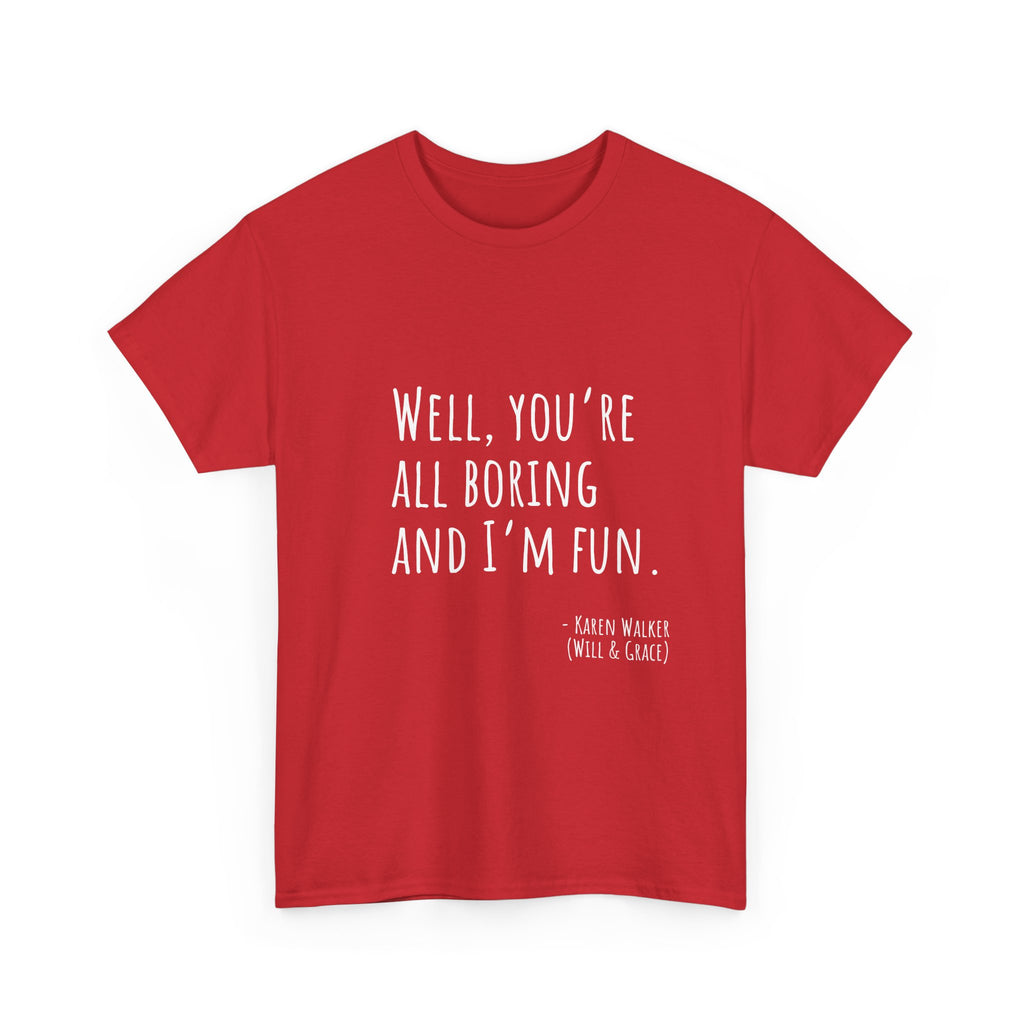 Fun Quote Unisex Heavy Cotton Tee, Casual Wear, Gift for Friends, Humor Shirt, Birthday Gift, Statement Tee