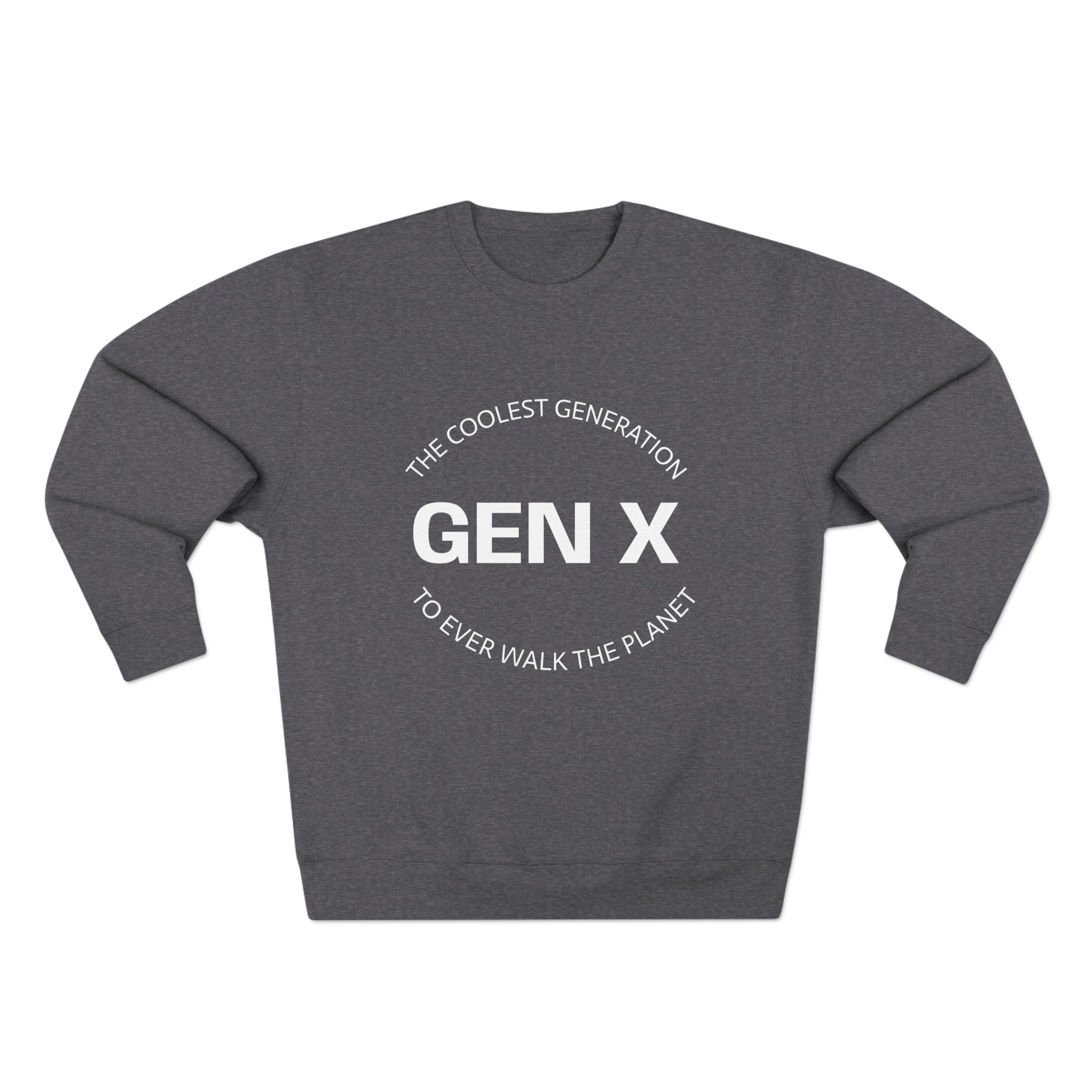 Gen X Sweatshirt, Unisex Crewneck, Nostalgic Gen X Apparel, Coolest Generation Gift, Vintage Style Sweatshirt
