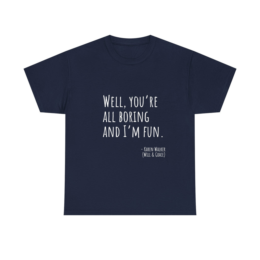 Fun Quote Unisex Heavy Cotton Tee, Casual Wear, Gift for Friends, Humor Shirt, Birthday Gift, Statement Tee