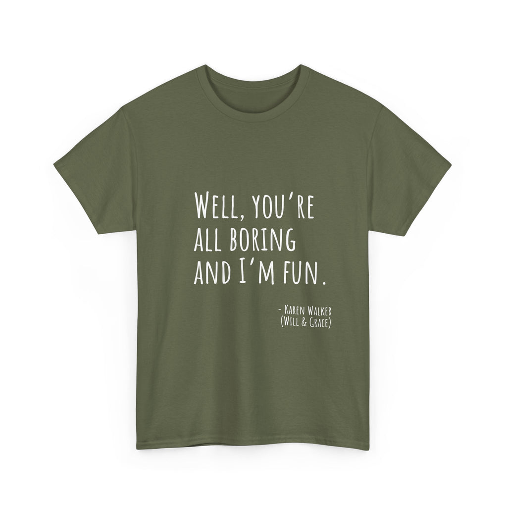 Fun Quote Unisex Heavy Cotton Tee, Casual Wear, Gift for Friends, Humor Shirt, Birthday Gift, Statement Tee