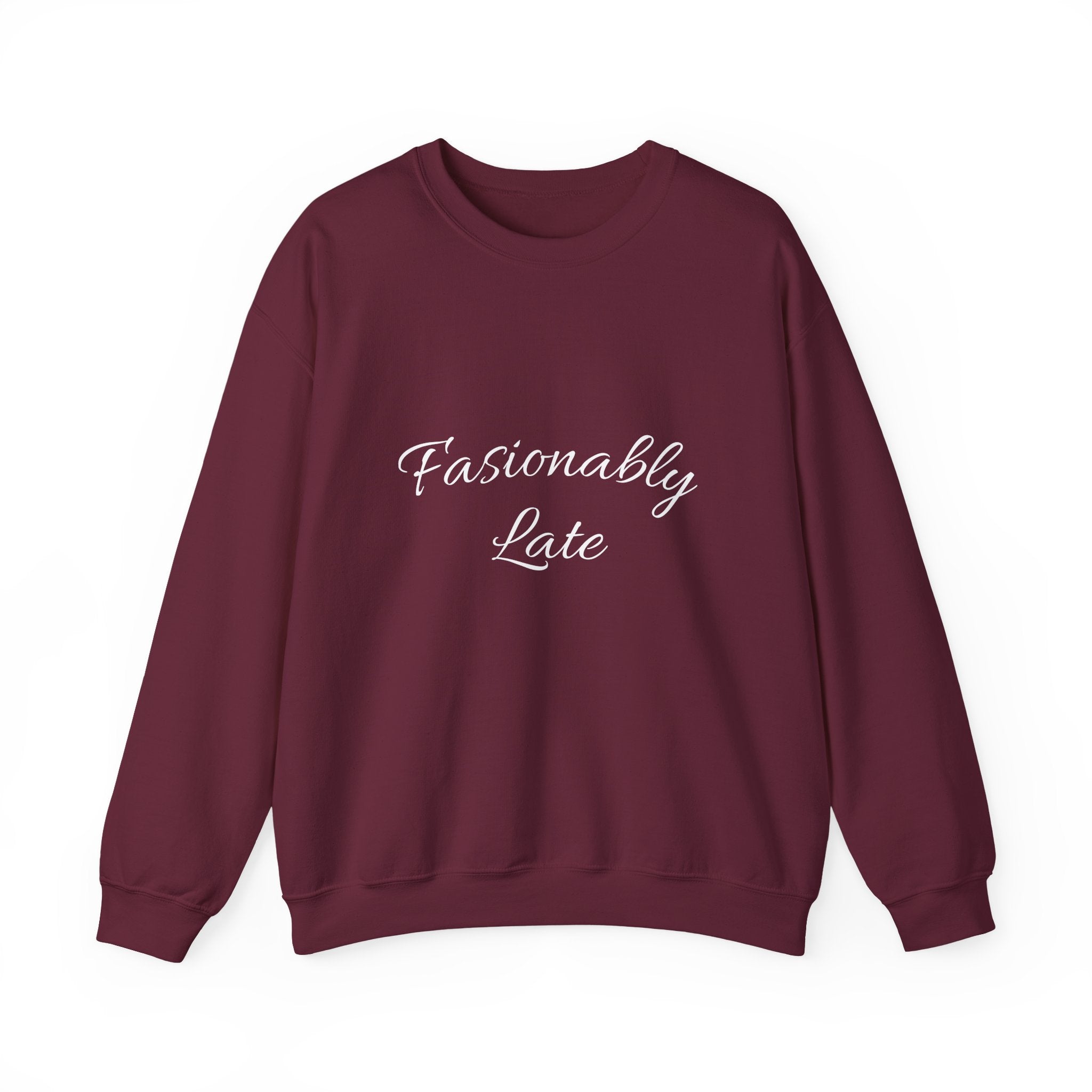 Fashionably Late Unisex Crewneck Sweatshirt, Cozy Comfort, Gift for Friends, Casual Style, Perfect for Fun Occasions, Everyday Wear