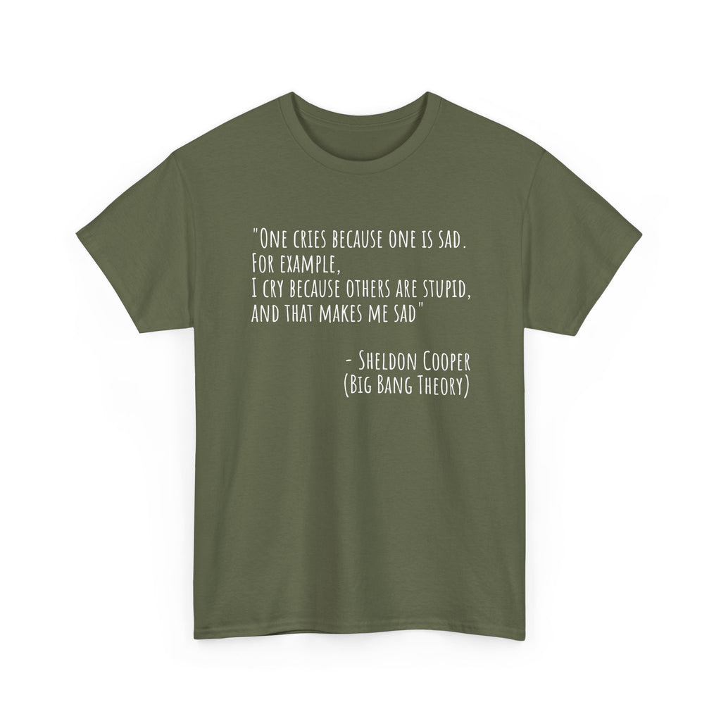 Funny Quote Unisex Tee, Big Bang Theory Shirt, Cotton Graphic Tee, Gift for TV Show Fans, Casual Wear, Humor Apparel